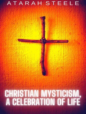 cover image of Christian Mysticism, a Celebration of Life